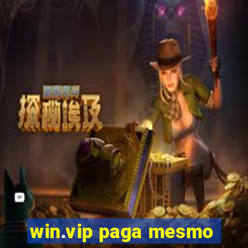 win.vip paga mesmo